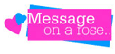 Message on a rose